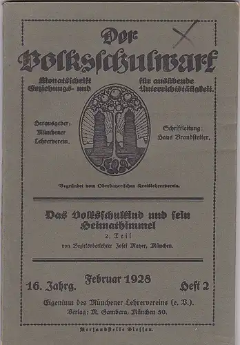 Münchener Lehrerverin (Hrg), Brandstetter, Hans (Schriftleitung): Der Volksschulwart. April 1928. 16. Jahrg. Heft 2.  Monatsschrift für ausübende Erziehungs- und Unterrichtstätigkeit. 