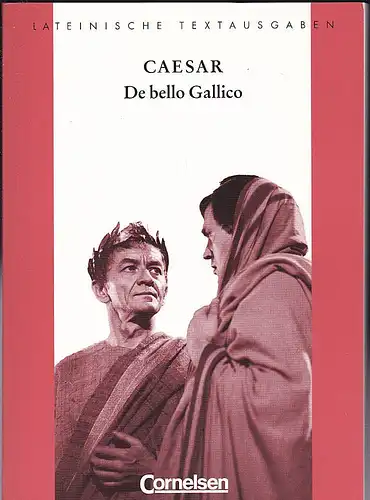 Höffler-Preißmann, Ulrike (hrsg): C. Julius Caesar De bello Gallico. Eine Auswahl. 