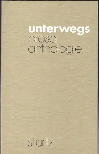 Verband Fränkischer Schriftsteller (Hrsg): unterwegs prosa anthologie. 