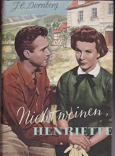 Dornberg, J.C: Nicht weinen, Henriette. 