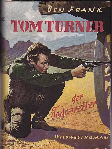Frank, Ben: Tom Turner der Todesreiter. 