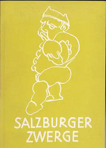 Grimmelsberger, Erwin: Salzburger Zwerge. 