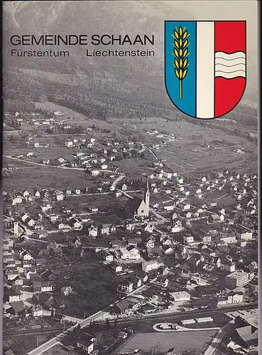 Gemeinde Schaan (Hrsg): Gemeinde Schaan, Fürstentum Liechtenstein: Das Gemeindebuch.
