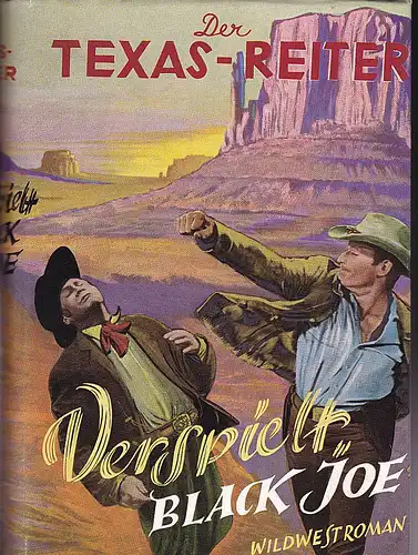 Grund, Josef (Mitwirkender): Der Texas-Reiter: Verspielt Black-Joe. 