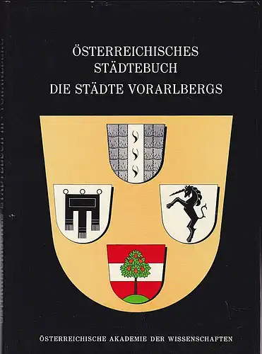 Baltzarek, Franz ,und Pradel, Johanne  unter Mitarbeit von Sandgruber, Roman: Die Städte Vorarlbergs. 