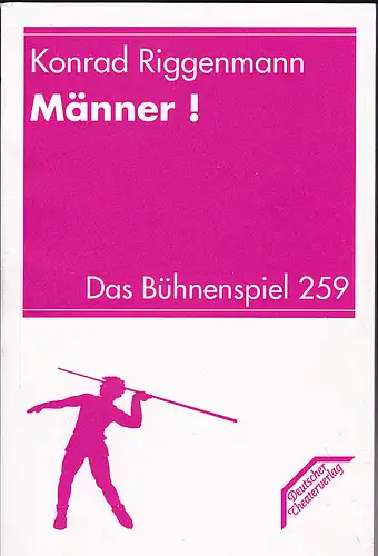 Riggenmann, Konrad: Männer!. Szenen zur Lage des zweitschönsten Geschlechts. 