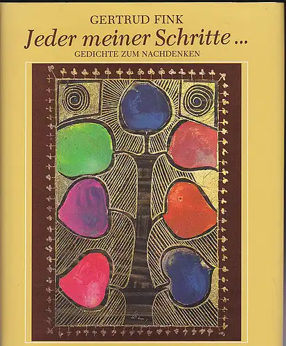 Fink, Gertrude: Jeder meiner Schritte... Gedichte zum Nachdenken. 