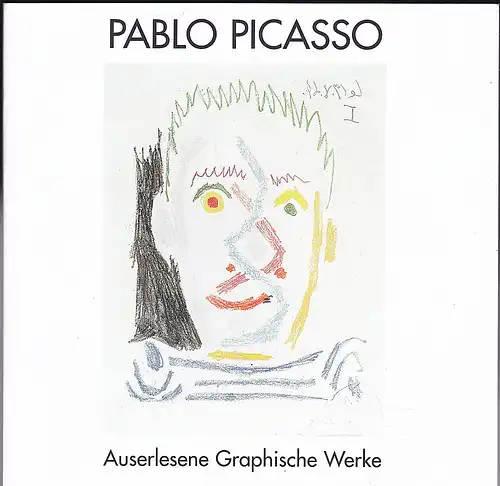 Petrov, Petru (Hrsg) Petrov, Raphael (Text): Katalog:  Pablo Picasso Auserlesene Graphische Werke. 