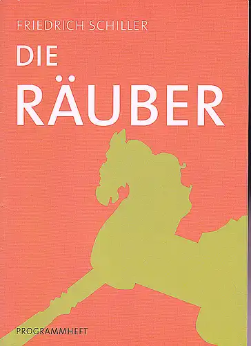 Theater Ansbach - Kultur am Schloss (Hrsg): Programmheft:  die Räuber- Friedrich Schiller. 