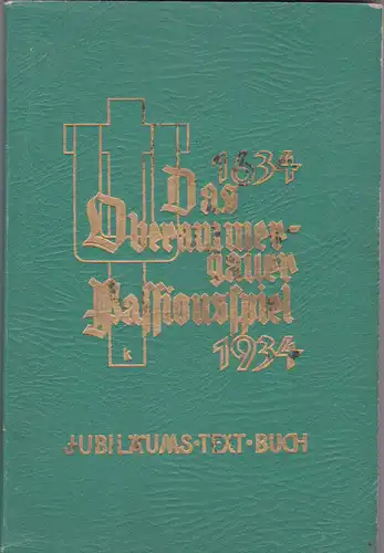 Daisenberger, JA: Das Passions-Spiel in Oberambergau, Ein geistliches Festspiel in drei Abteilungen, Mit 20 lebenden Bildern, Mit Benützung der alten Texte. 