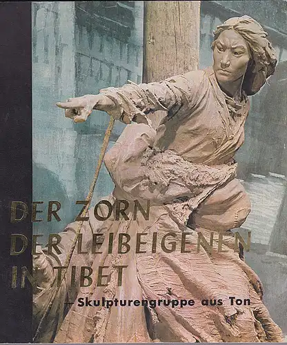 Der Zorn der Leibeigenen in Tibet. Skulpturengruppe aus Ton. 