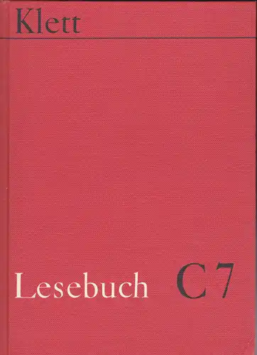 Ehni, Jörg,  Ammon, Emil, Helmers, Hermann und Schemme, Wolfgang: Lesebuch C7  (7. Schuljahr). 