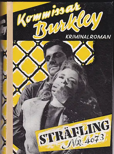 Kommissar Burkley: Sträfling Nr. 4073. Kriminalroman. 