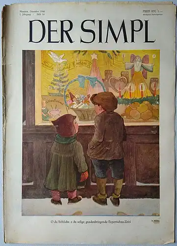 Freitag, Willi Ernst (Hauptschriftsteller): Zeitschrift: DER SIMPL Kunst, Karikatur, Kritik.  1. Jahrgang  Heft 16, Dezember 1946 :  O du fröhliche, o du selige, gnadenbringende Export-Zeit!. 