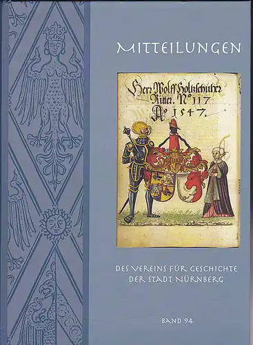 Diefenbacher, Michael, Fischer-Pache, Wiltrud, & Wachter, Clemens (Eds.): Nürnberger Mitteilungen MVGN 94 / 2007, Mitteilungen des Vereins für Geschichte der Stadt Nürnberg. 