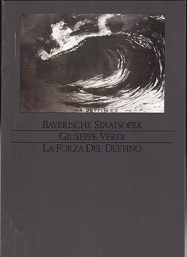 Bayerische Staatsoper: Programmheft: Guiseppe Verdi - La forza del destino. 