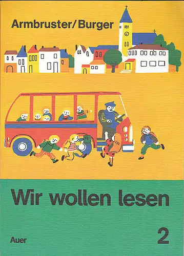 Armbruster, Gerhard und Burger, Barbara (Text) Bartsch, Jochen (Illustrationen): Wir wollen lesen 2. 