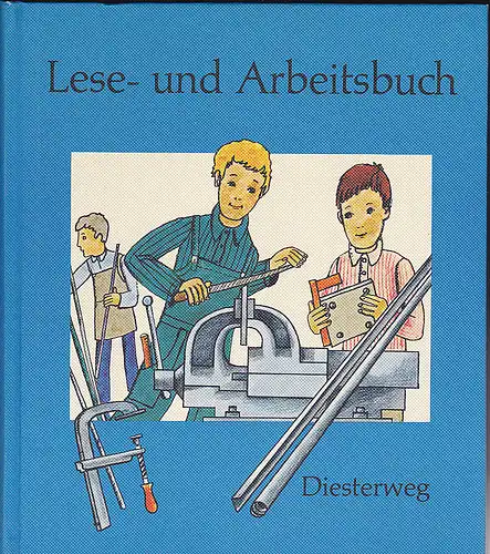 Arbeitsgemeinschaft deutscher Sonderschullehrer (Hrsg): Lese- und Arbeitsbuch für Sonderschulen Band 3. 