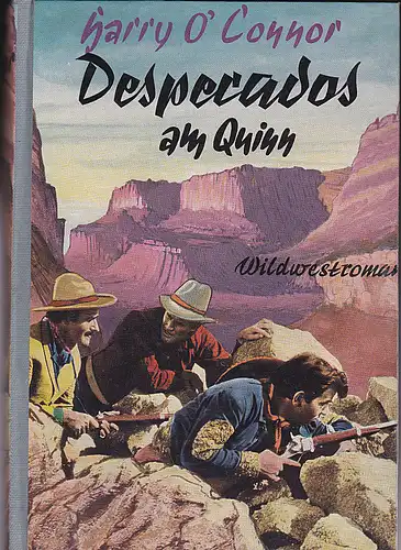 O'Connor, Harry: Desperados am Quinn. 