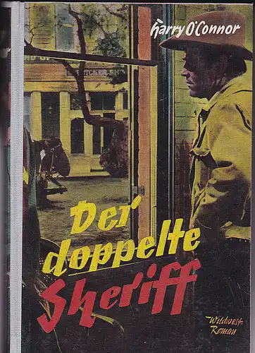 O'Connor, Harry: Der doppelte Sheriff. Wildwestroman. 