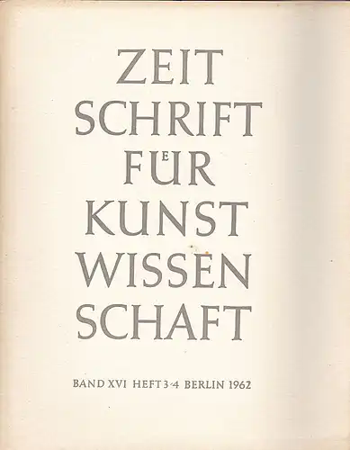 Vorstand des Deutschen Vereins für Kunstwissenschaft (Hrsg): Zeitschrift des Deutschen Vereins für für Kunstwissenschaft Band  XVI (16), Heft 3/4. 