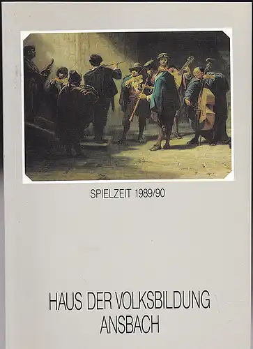 Haus der Volksbildung Ansbach: Haus der Volksbildung Ansbach: Spielzeit 1989/90. 