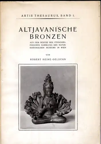 Heine-Geldern, Robert: Altjavanische Bronzen. Aus dem Besitze der Ethnographischen Sammlung des Naturhistorischen Museums in Wien. 