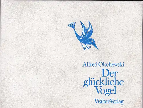 Olschewski, Alfred: Der glückliche Vogel. 