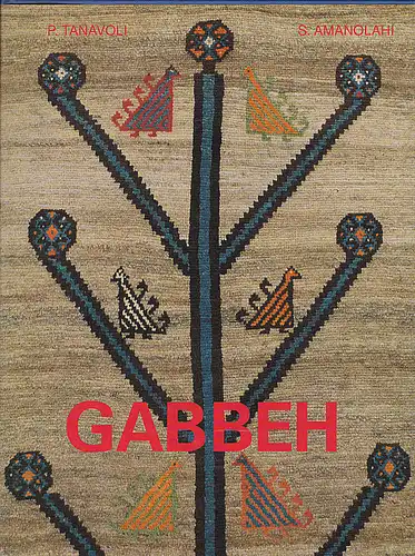 Tanavoli, Parviz und Sekandar, Amanolahi: Gabbeh. The Georges D. Bornet Colection. Teil 2. 