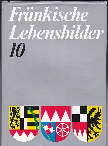 Pfeiffer, Gerhard und Wendehorst, Alfred: Fränkische Lebensbilder. Zehnter Band [10]. 
