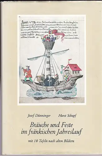 Dünninger, Josef und Schopf, Horst (Hrsg): Bräuche und Feste im fränkischen Jahreslauf. Texte vom 16. bis zum 18. Jahrhundert. 