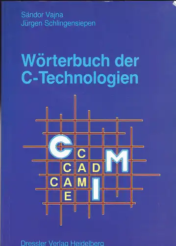 Vajna, Sandor und Schlingensiepen, Jürgen: Wörterbuch der C-Technologien. 