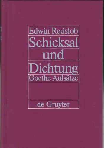 Redslob, Edwin: Schicksal und Dichtung. Goethe-Aufsätze. 