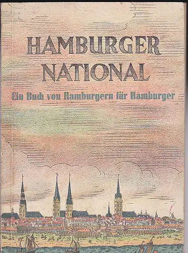 Kaufmann, Karl (Hrsg): Hamburger National.  Ein Buch von Hamburgern für Hamburger. 