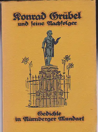 [Priem, Johann (Hrsg)]: Konrad Grübel und seine Nachfolger in der Nürnbergischen mundartlichen Dichtung. 