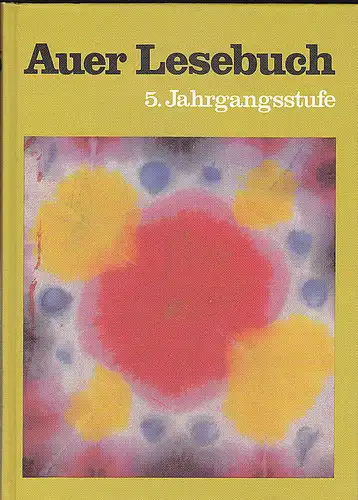 Watzke, Oswald (Hrsg): Auer Lesebuch 5. Jahrgangsstufe. 