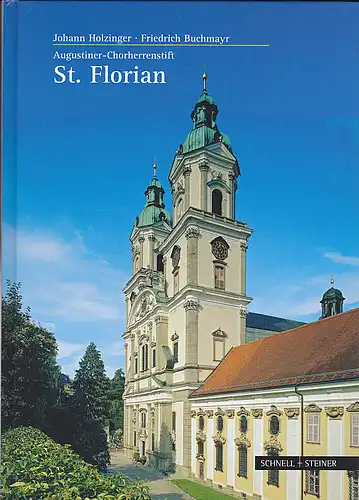 Holzinger, Johann und Buchmayr, Friedrich (Hrsg): Augustiner Chorherrenstift St. Florian. 