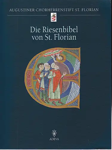 Buchmayr, Friedrich, Rehberger, Karl und Simader, Friedrich: Die Riesenbibel von St. Florian. 