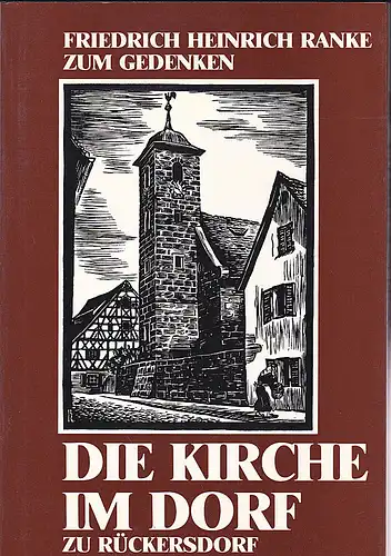 Niedermaier, F. und Stoeger, H. (Hrsg): Die Kirche im Dorf zu Rückersdorf. 