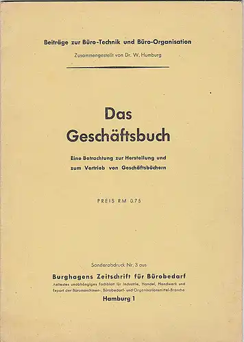 Humburg, W: Das Geschäftsbuch. Eine Betrachtung zur Herstellung und zum Vertrieb von Geschäftsbüchern. 