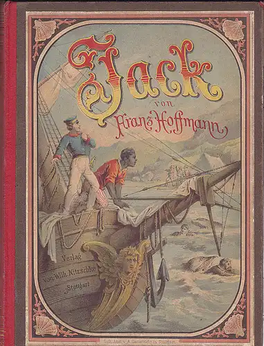 Hoffmann, Franz: Jack der tapfere Midshipman. Erzählung für die reifere Jugend. Nach dem Englsichen des Kapitän Marryat. 