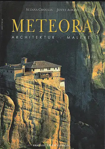 Choulia, Suzana und Albant, Jenny: Meteora Architektur - Malerei. 