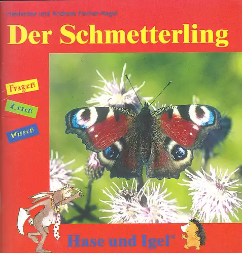 Fischer-Nagel, Heiderose und Andreas: Der Schmetterling: Fragen-Lesen-Wissen. 