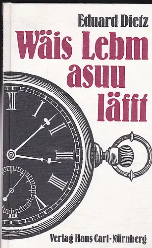 Dietz, Eduard: Wäis Lebm asuu läfft. 