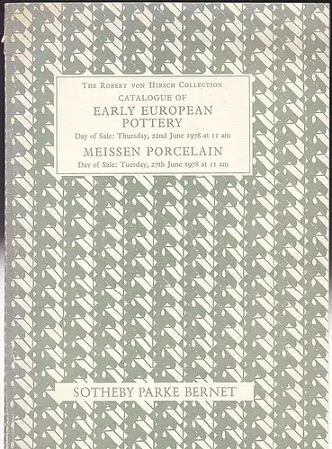 Sotheby Parke Bernet &Co: The Robert Hirsch Collection Catalogue of Early European Pottery/ Meissen Porcellain. 