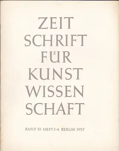 Hamann, Richard, Winkler, Friedrich und Zimmermann, Heinrich(Hrsg): Zeitschrift des Deutschen Vereins für für Kunstwissenschaft Band  XI, Heft 3/4 1957. 