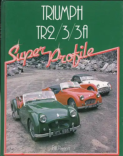 Piggott, Bill: Triumph Tr2/3/3a. Super Profile. 