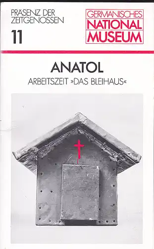 Peters, Ursula: Anatol Arbeitszeit "Das Bleihaus". 