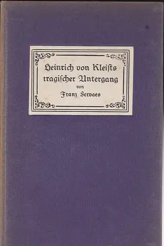 Servaes, Franz: Heinrich von Kleists tragischer Untergang. Der Lichtkreis. 