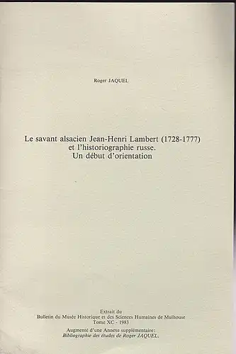 Jaquel, Roger: Le savant alsacien Jean-Henri Lambert (1728-1777) et l'historiographie russe. Un début d'orientation. 